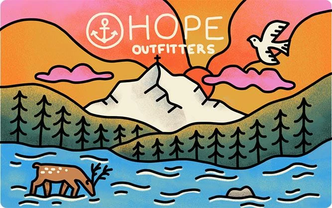 Hope Outfitters E-Gift Card ($5) Pacific Northwest 1 Hope Outfitters E-Gift Card ($5) Pacific Northwest