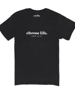 Hope Outfitters Choose Life Tee - John 10:10