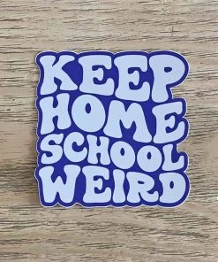Hopeoutfitters Stickers Keep Home School Weird Sticker