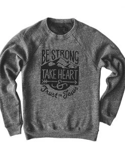 Hope Outfitters Be Strong Crewneck Sweatshirt