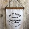 Hopeoutfitters Be Strong & Courageous Canvas Wall Banner Wall Art