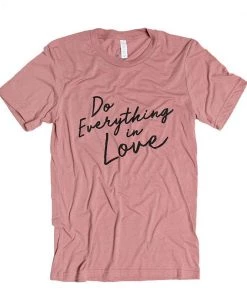 Hope Outfitters Everything In Love Tee